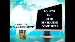 FOURTH AND FIFTH GENERATION COMPUTERS