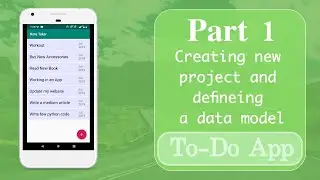 Part 1 | Create A New Android Studio Project | Defining a Data Model For Note App | SQLite Series