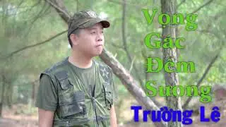 Vọng Gác Đêm Sương - nhạc lính tuyển chọn -Trường Lê