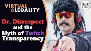 Dr. Disrespect and the Myth of Twitch Transparency (VL427)