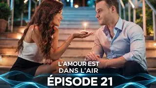 L'amour Est Dans L'air &Eacute;pisode 21 (Doublage en Fran&ccedil;ais)