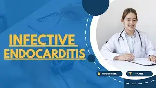 Infective Endocarditis | Pathogenesis, Morphology & Clinical Features Explained