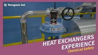 Heat Exchangers Experience - Chemical Safety -Safety Experience Training Center