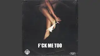 Fuck Me Too (feat. Casanova, 1TakeJay, Saviii 3rd)