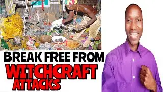 8 Powerful Strategies to break free from WITCHCRAFT Attacks &Spells