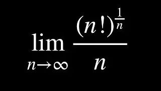 Limit as n approaches infinity of (n!)^(1/n)/(n)