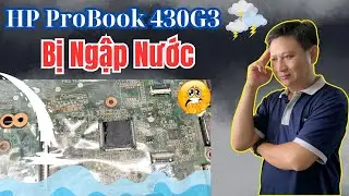Khắc phục HP ProBook 430G3 không kích nguồn vì bị ngập nước .