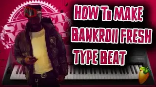 how to make a bankroll fresh, d. rich, street money boochie type beat