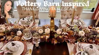 POTTERY BARN INSPIRED HOLIDAY THANKSGIVING TABLESCAPE 2023 | RUSTIC GLAM