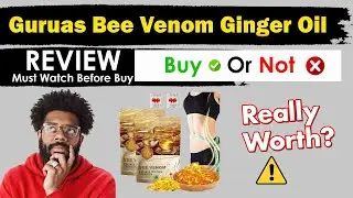 Guruas Bee Venom Ginger Oil Capsule - Legit or Another Scam?
