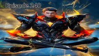 Swallowed Star Episode 240 Explanation || Multiple Subtitles English Hindi Indonesia