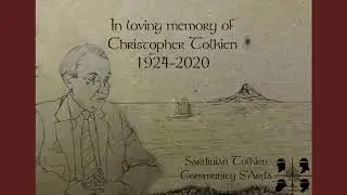 In Memory of Christopher Tolkien: Bilbo's Last Song