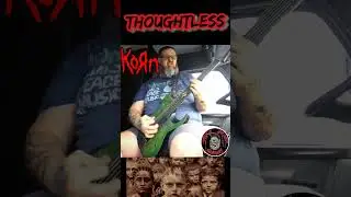 Thoughtless by Korn #korn #7string #untouchables