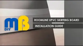 Roomline UPVC Skirting Board Installation Guide