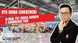 9th China Int'l Pet Supplies Exhibition & Global Pet Cross-border eCommerce Fair - Shenzhen Mar 2023