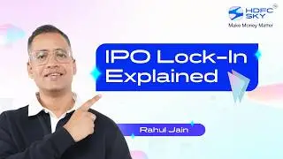 IPO Lock-in Periods Explained