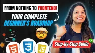From ZERO to Frontend Developer | Complete Beginner&rsquo;s Guide 🚀