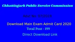 Chhattisgarh Public Service Commission (CGPSC) , Main Exam Admit Card ,Advt No. 07/2019