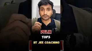 Top 3 IIT JEE Coaching in Delhi