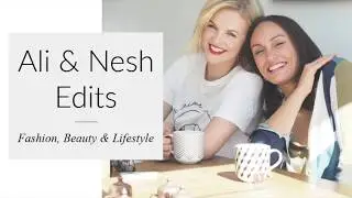 Ali & Nesh New YouTube Fashion | Beauty | Lifestyle Channel