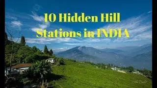 10 Hidden Hill Stations in India