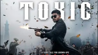 TOXIC Trailer Review 🔥 Is This Movie Already a Disaster?🤯💀 #toxic 