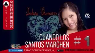 CUANDO LOS SANTOS MARCHEN (ANDREA CHAMORRO )01