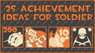 TF2: 25 Achievement Ideas for Soldier