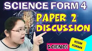 SCIENCE FORM 4 PAPER 2 DISCUSSION