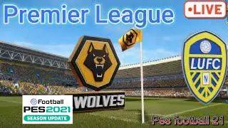 🔴Premier League:  Wolves Vs Leeds UTD