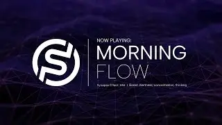 BRAIN STIMULANT: Morning Flow ⚡SyntheSense ⚡ Music for Maximum Focus, Concentration, Alertness
