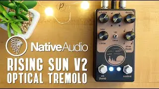 NativeAudio Rising Sun V2 Optical Tremolo