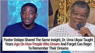 Pastor Dolapo Said Exactly What Dr. Uma Ukpai Taught Years Ago About Remembering Forgotten Dreams