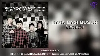 Sarcastic - Basa Basi Busuk (Official Audio)