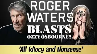 Roger Waters BLASTS Ozzy Osbourne in NEW Interview (With Clips)
