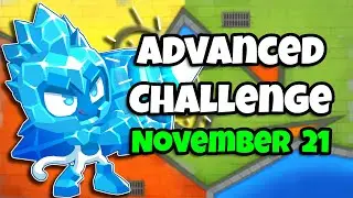 BTD6 Advanced Challenge | Its easier than you think | 21.11.2022