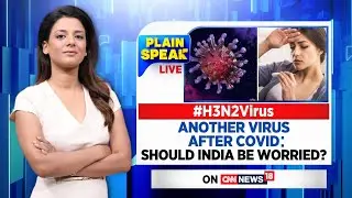 H3N2 Virus: Should India Be Worried After COVID 19? | Plain Speak | English News | H3N2 Virus News
