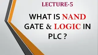 ✅ What is NAND Gate & Logic in PLC? | Simple Explanation for Beginners