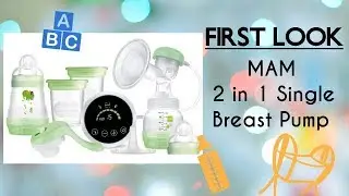FIRST LOOK - MAM 2 in 1 Single Breast Pump