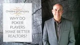 Seattle Real Estate Agent: Why Do Poker Players Make Better Realtors?