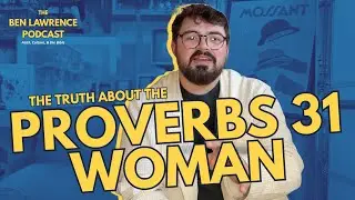 The Truth About the Proverbs 31 Woman