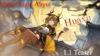 Huaxu Teaser | Duet Night Abyss Version 1.1 Teaser | DNA | 4k English