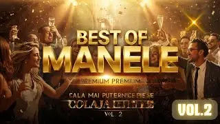 BEST OF MANELE PREMIUM 2026 👑💎 | Cele Mai Puternice Piese | Colaj Elite | Vol. 2