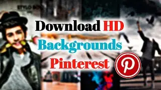 How to Download HD Backgrounds for PicsArt Editing | Pinterest App Tutorial