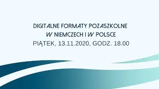 &bdquo;Digitalna edukacja pozaszkolna w Niemczech i w Polsce&rdquo;, konferencja online, sesja 1
