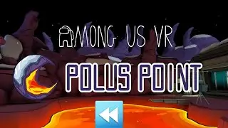 Among Us VR Polus Point Map Trailer But It's REVERSED
