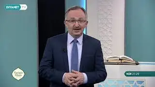 Kur'an'ın Dilinden 625.Bölüm - (Nur Suresi 27-29)