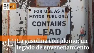 La gasolina con plomo: uno de los peores inventos de la historia
