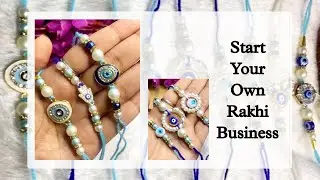 Start your own rakhi business ||evil eye rakhi making complete tutorial || diy handmade Rakhi #rakhi