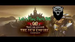 Let's Play; They are Billions: Campaign, Part 56